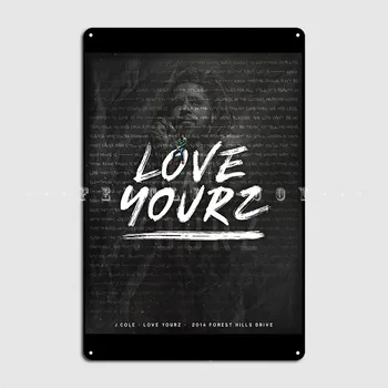 Love Yourz Od J. Cole Lirski Plakat Metalni Znak Kino Kuhinja Pub Garaža Tiskane Pločice Limene Znakovi Plakati
