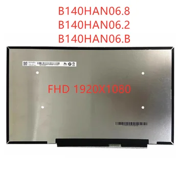 14-inčni ekran s 30-pinskom fine LCD matrica B140HAN06.8 B140HAN06.2 B140HAN06.B N140HCG -EQ1 5D11B60376 5D10W69926