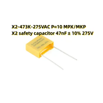 10ШТ X2-473K-275VAC P = 10 MPX/MKP X2 sigurnosni kondenzator 47nF ± 10% 275V
