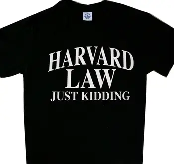 Harvard Law Just Kidding Zabavne majice Crna majica muška ts
